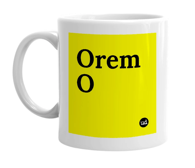White mug with 'Orem O' in bold black letters