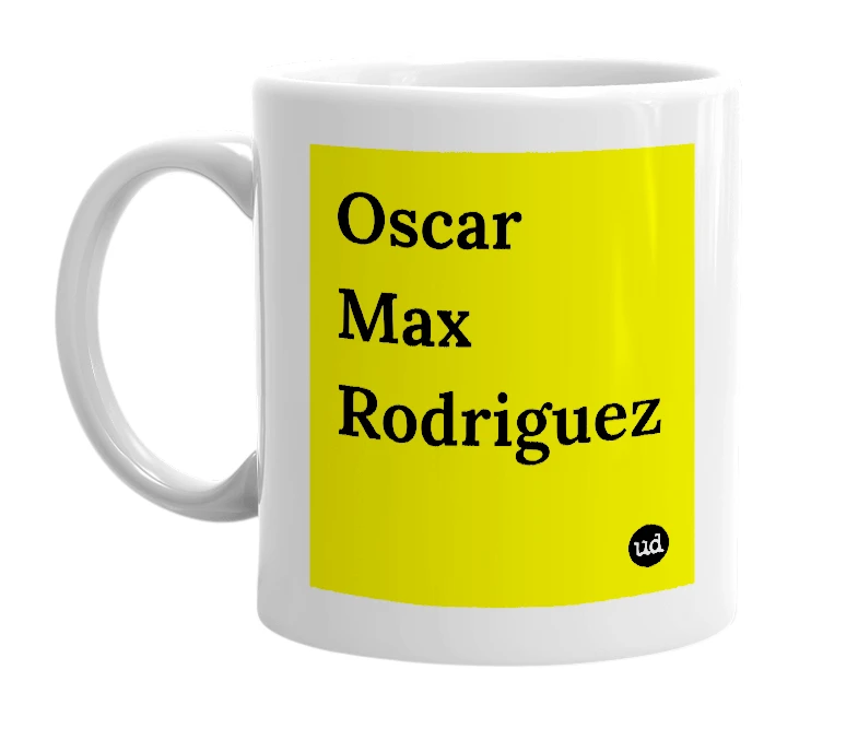 White mug with 'Oscar Max Rodriguez' in bold black letters