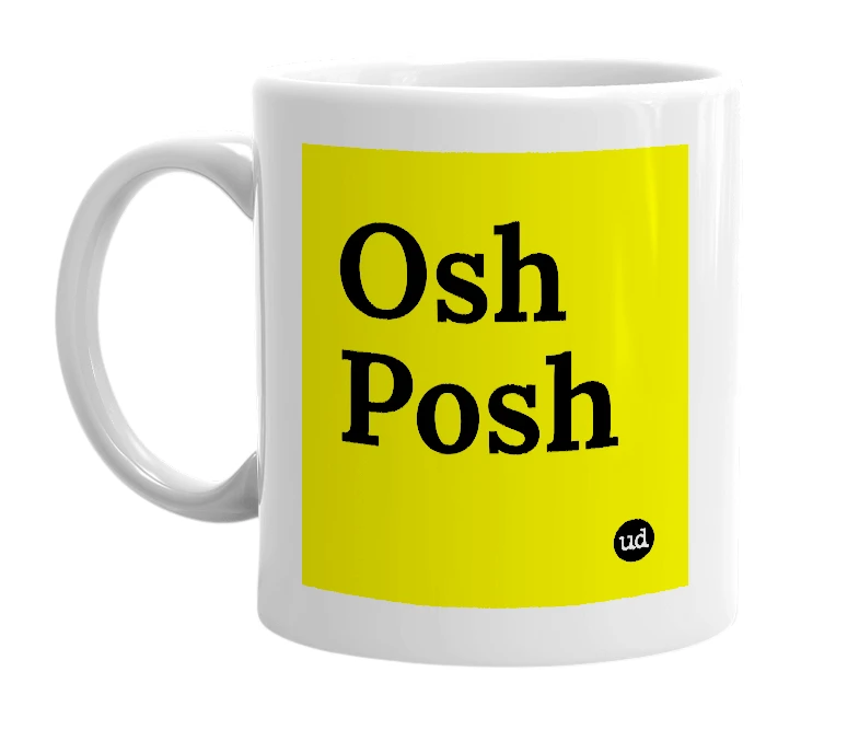 White mug with 'Osh Posh' in bold black letters