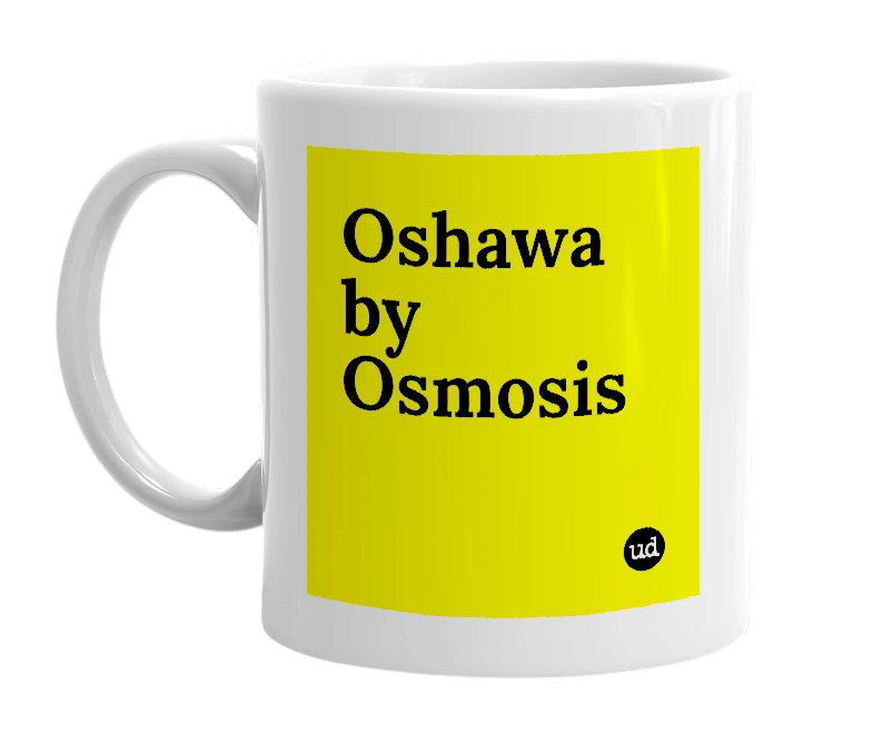 White mug with 'Oshawa by Osmosis' in bold black letters