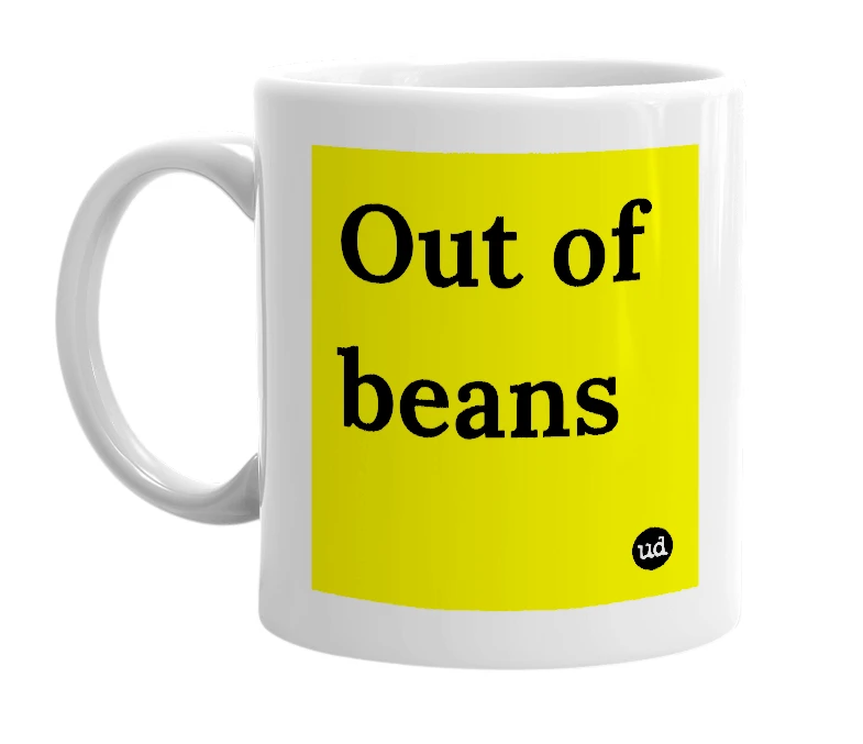 White mug with 'Out of beans' in bold black letters