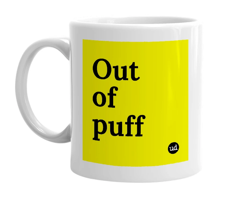 White mug with 'Out of puff' in bold black letters