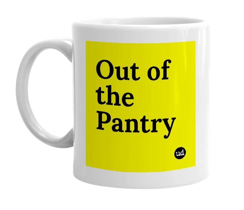 White mug with 'Out of the Pantry' in bold black letters