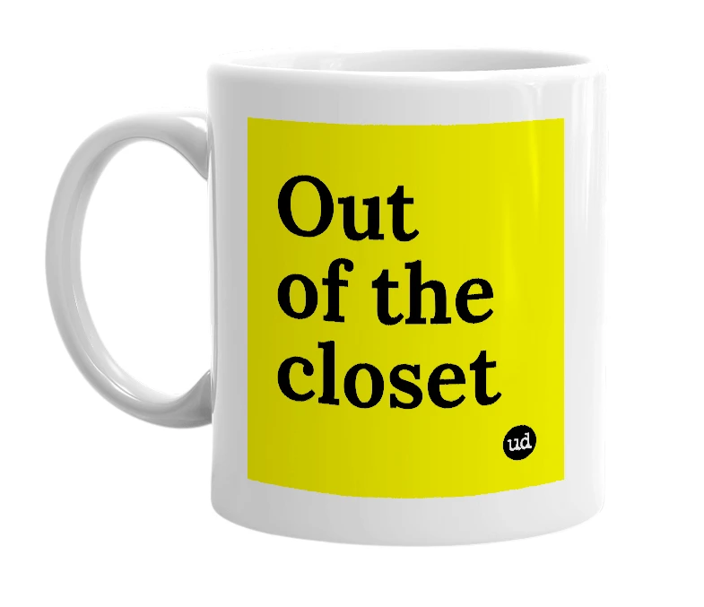 White mug with 'Out of the closet' in bold black letters