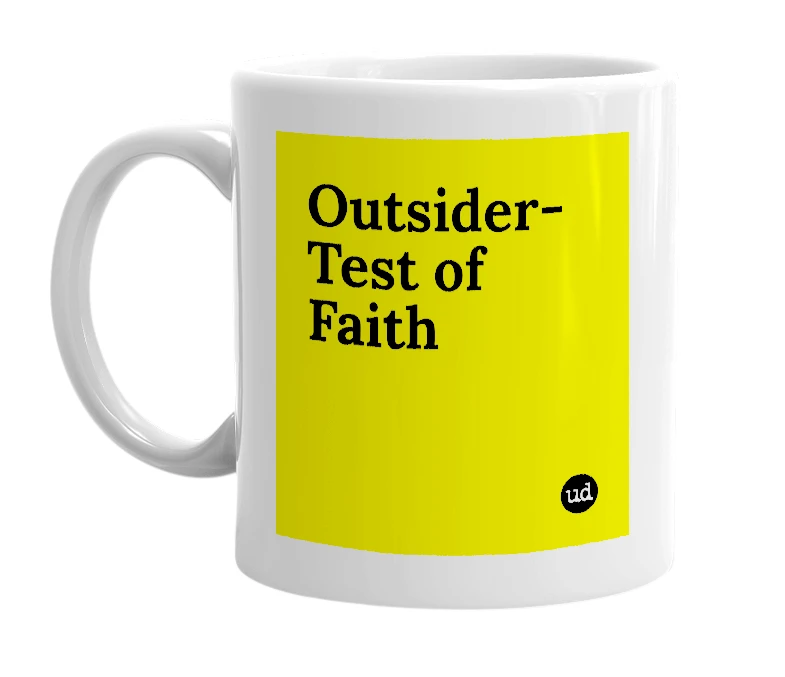 White mug with 'Outsider-Test of Faith' in bold black letters
