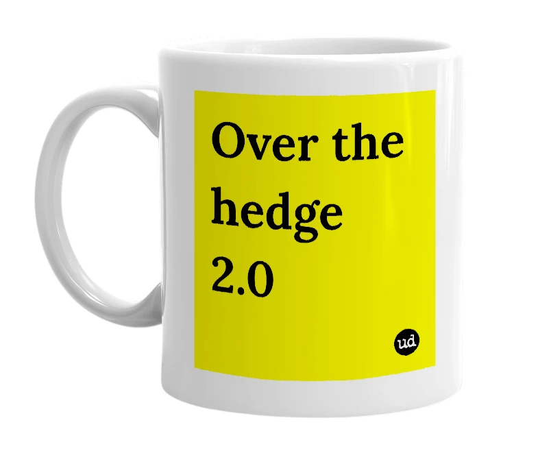 White mug with 'Over the hedge 2.0' in bold black letters