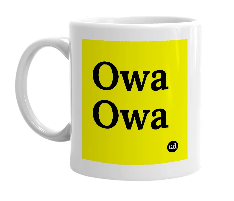 White mug with 'Owa Owa' in bold black letters