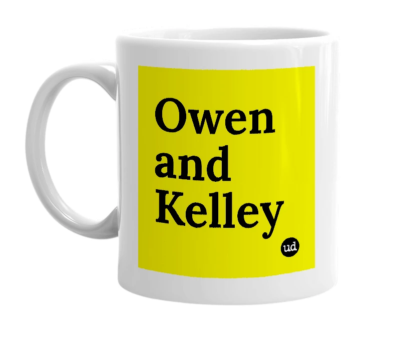 White mug with 'Owen and Kelley' in bold black letters