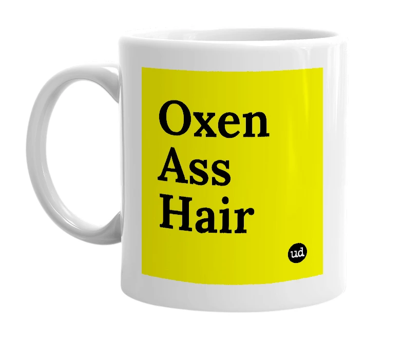 White mug with 'Oxen Ass Hair' in bold black letters