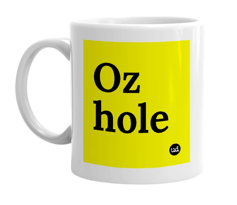 White mug with 'Oz hole' in bold black letters