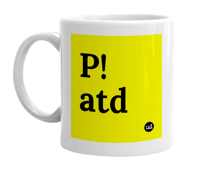 White mug with 'P!atd' in bold black letters