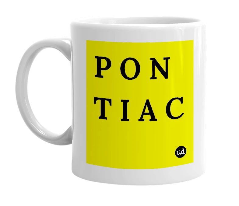 White mug with 'P O N T I A C' in bold black letters