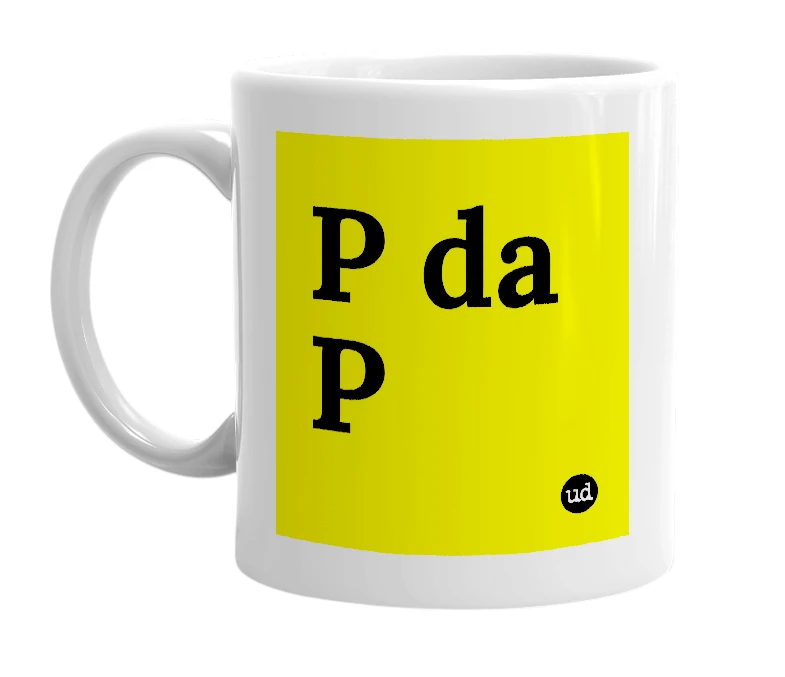 White mug with 'P da P' in bold black letters