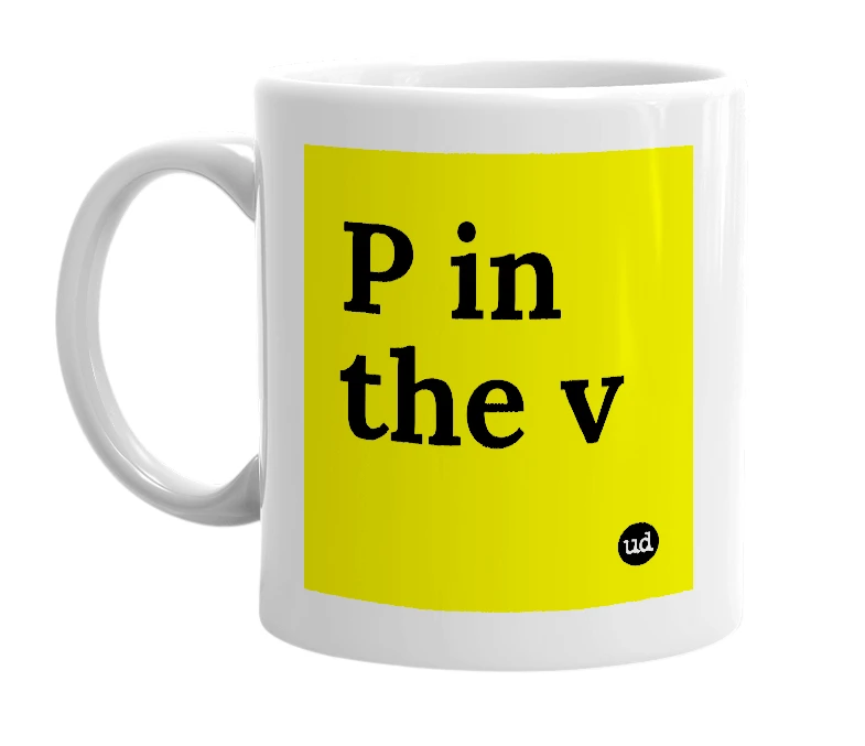 White mug with 'P in the v' in bold black letters