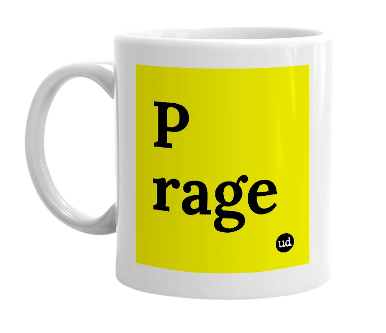 White mug with 'P rage' in bold black letters