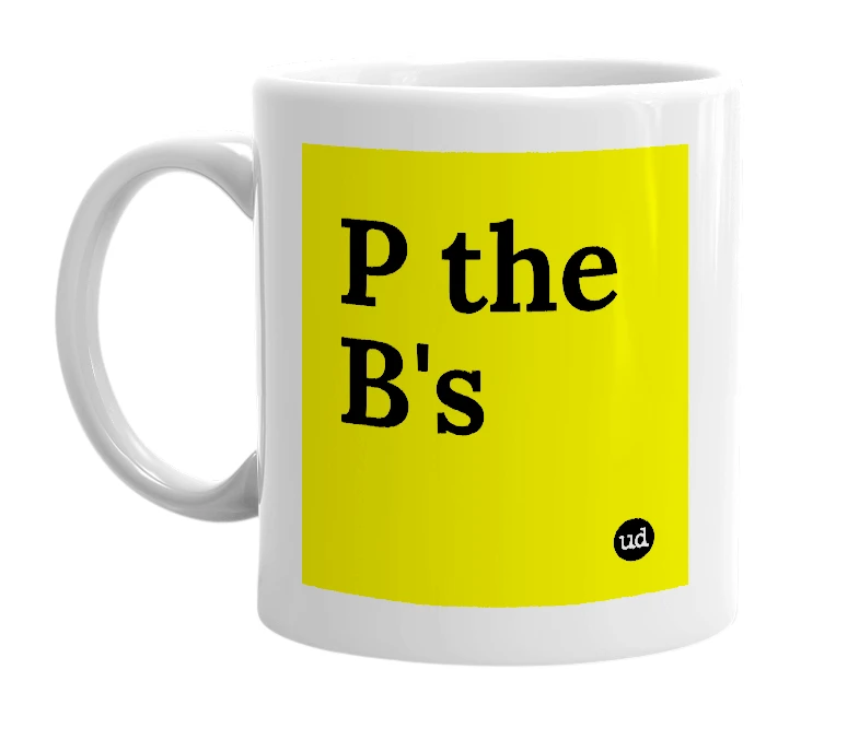 White mug with 'P the B's' in bold black letters