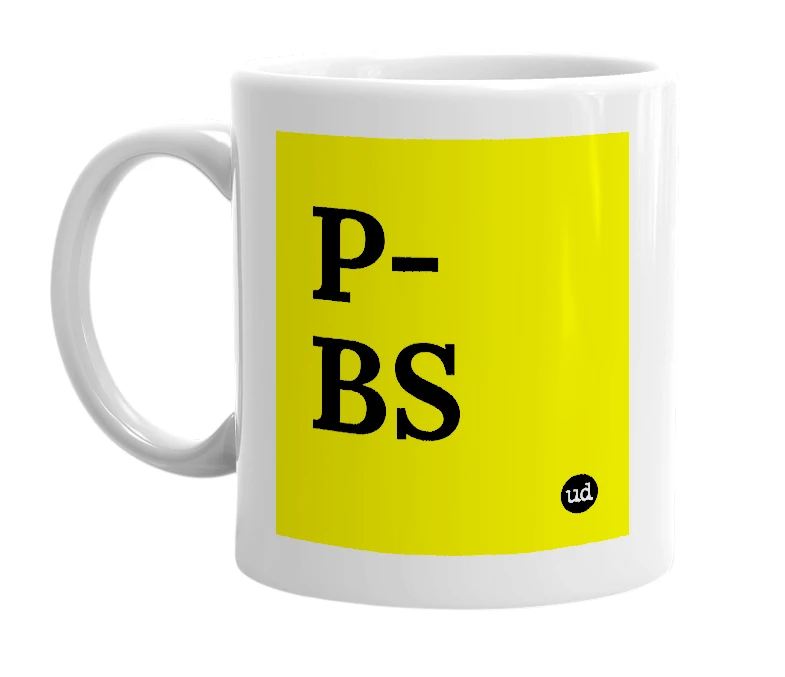 White mug with 'P-BS' in bold black letters
