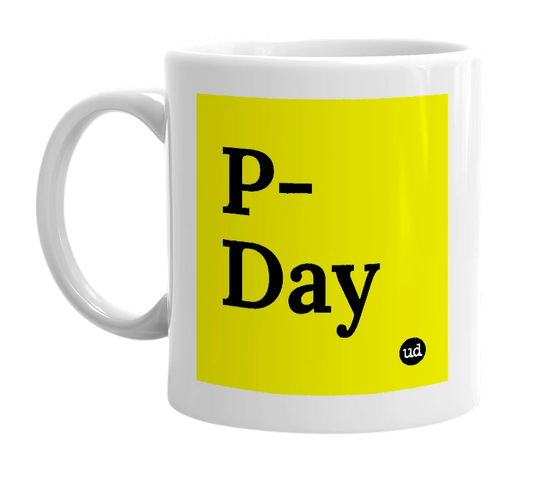 White mug with 'P-Day' in bold black letters