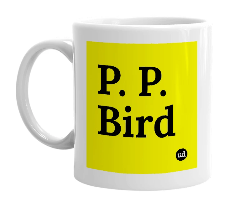 White mug with 'P. P. Bird' in bold black letters