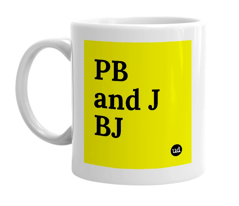 White mug with 'PB and J BJ' in bold black letters