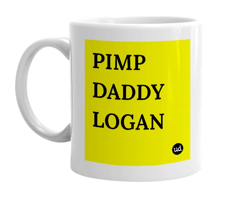 White mug with 'PIMP DADDY LOGAN' in bold black letters