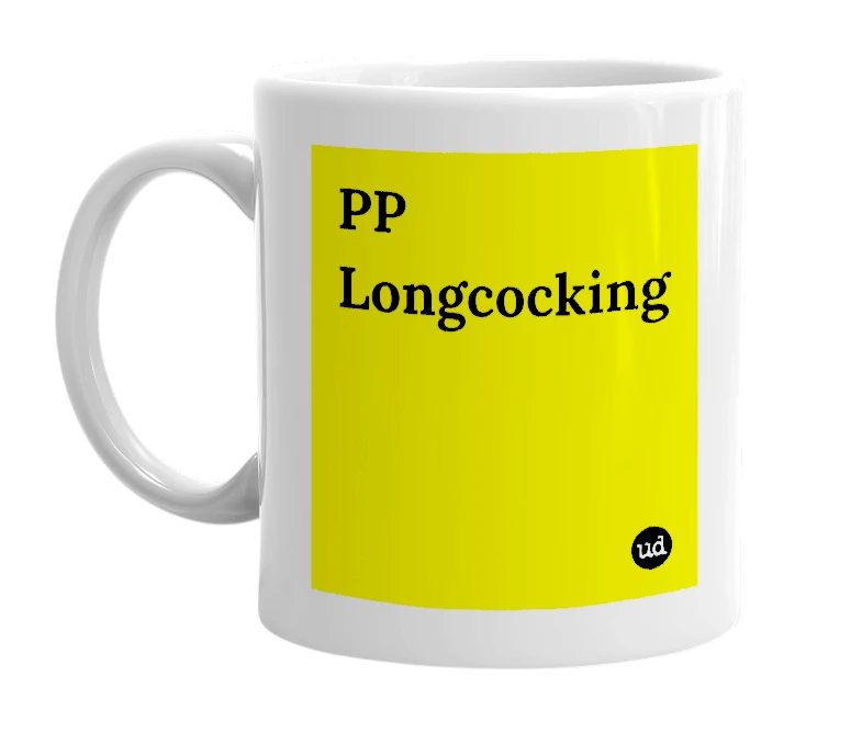 White mug with 'PP Longcocking' in bold black letters