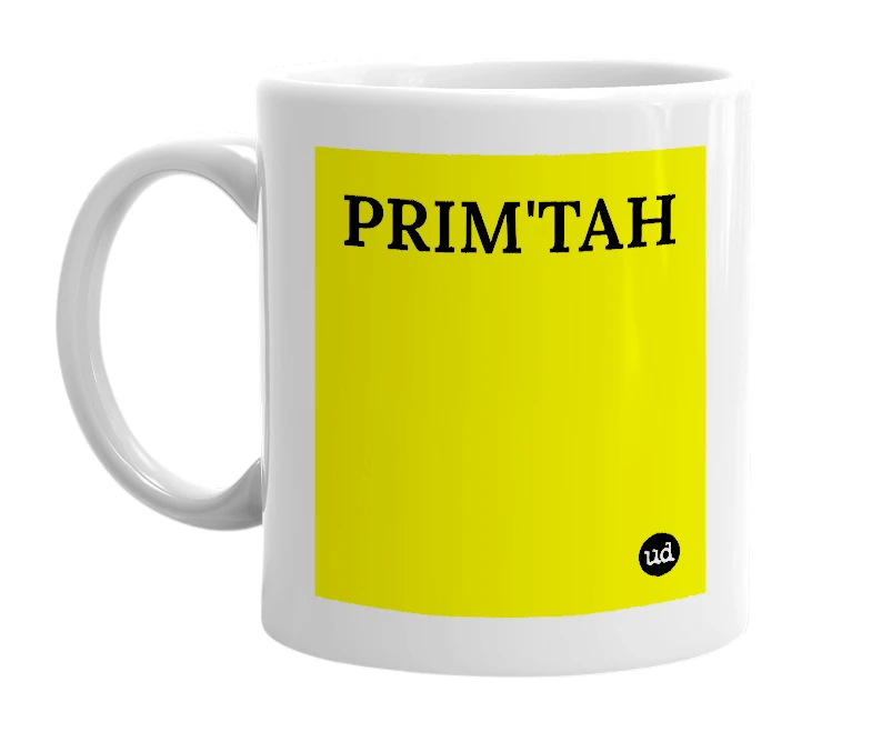 White mug with 'PRIM'TAH' in bold black letters