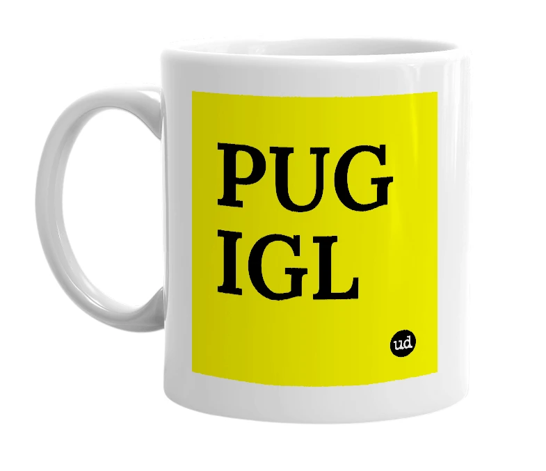White mug with 'PUG IGL' in bold black letters