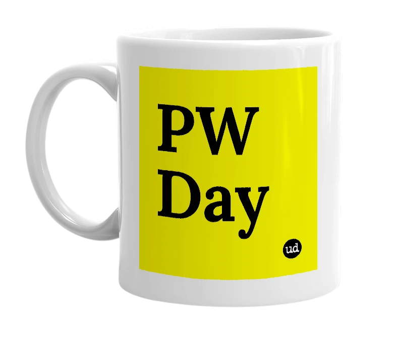 White mug with 'PW Day' in bold black letters