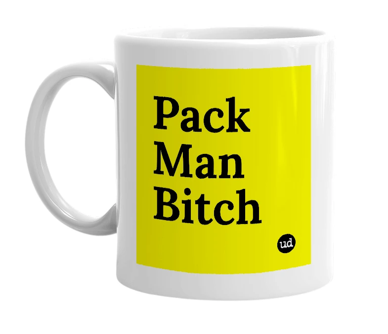 White mug with 'Pack Man Bitch' in bold black letters