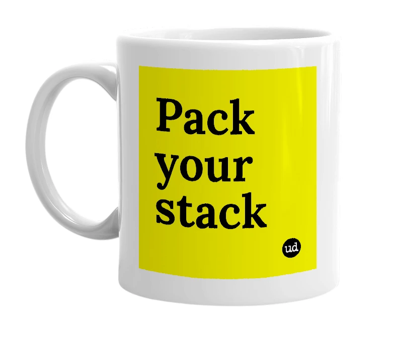 White mug with 'Pack your stack' in bold black letters