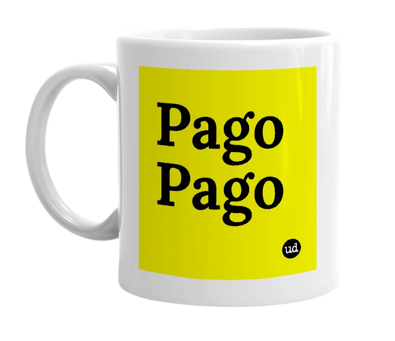 White mug with 'Pago Pago' in bold black letters