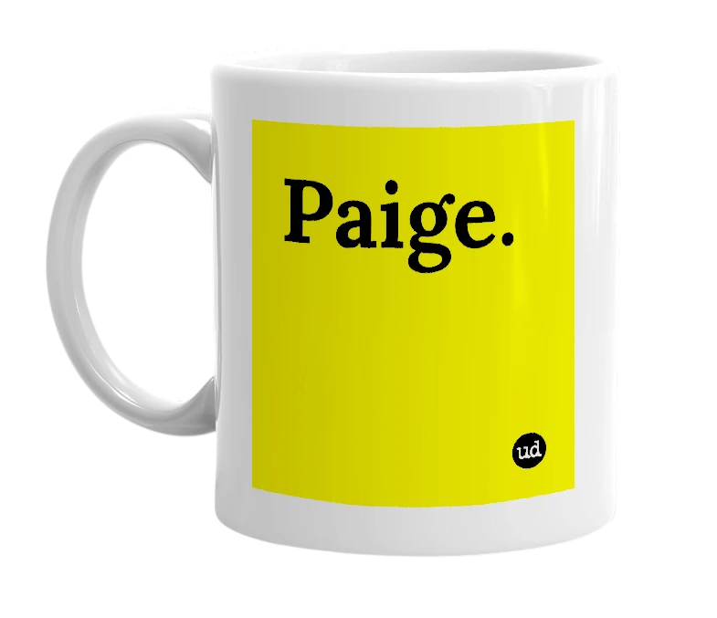 White mug with 'Paige.' in bold black letters