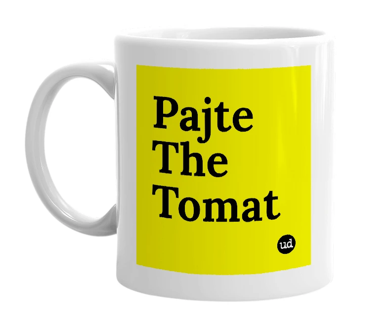 White mug with 'Pajte The Tomat' in bold black letters