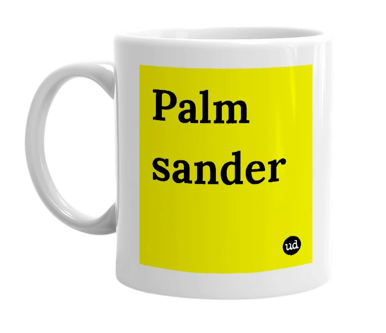 White mug with 'Palm sander' in bold black letters