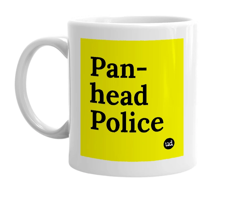 White mug with 'Pan-head Police' in bold black letters