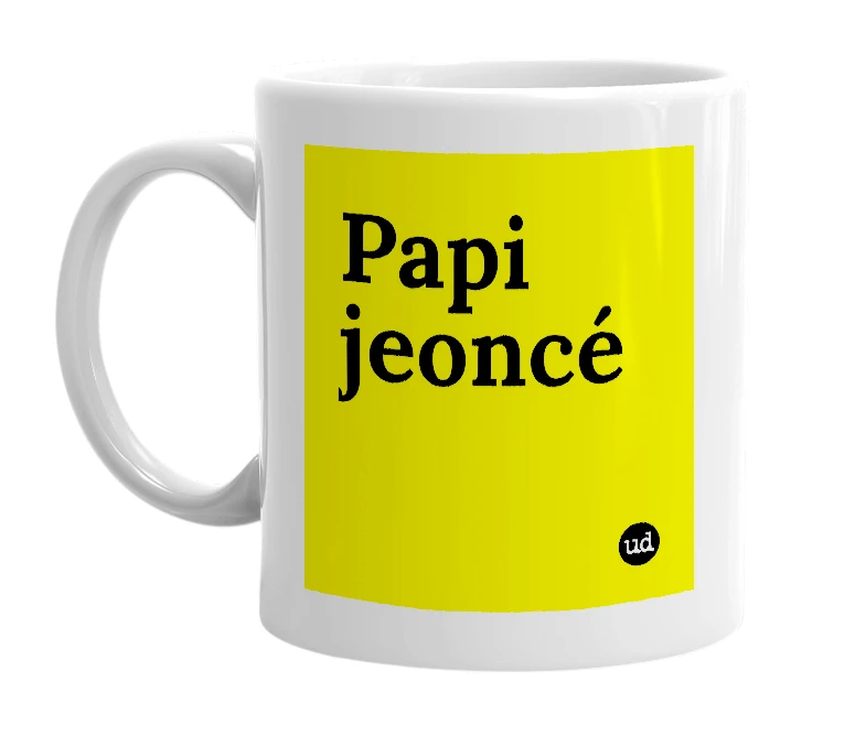 White mug with 'Papi jeoncé' in bold black letters