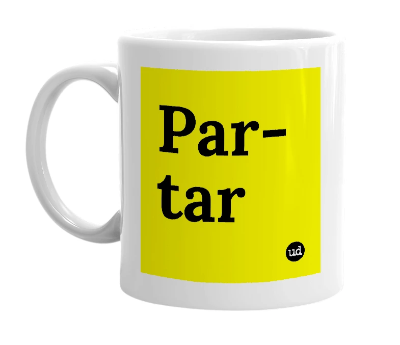 White mug with 'Par-tar' in bold black letters