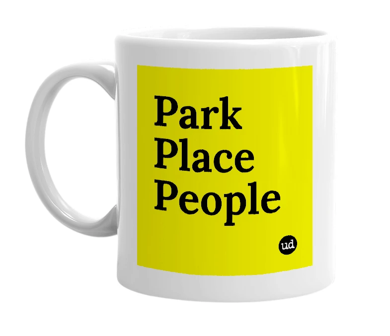 White mug with 'Park Place People' in bold black letters