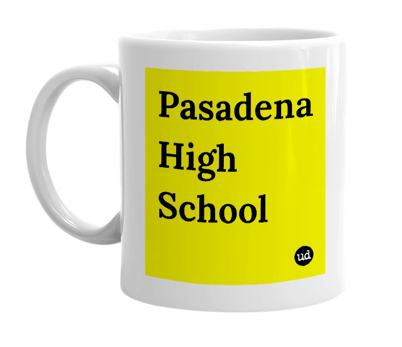 White mug with 'Pasadena High School' in bold black letters