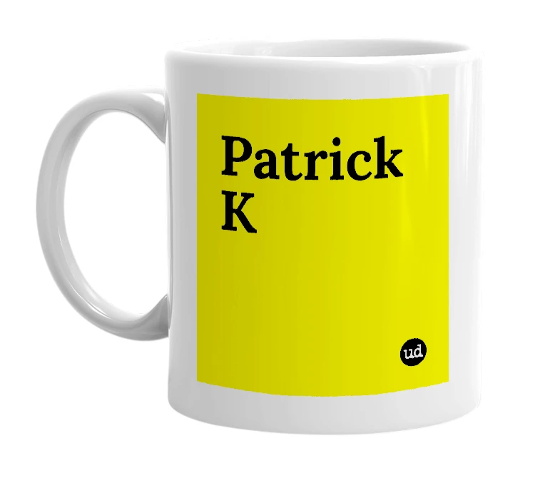 White mug with 'Patrick K' in bold black letters