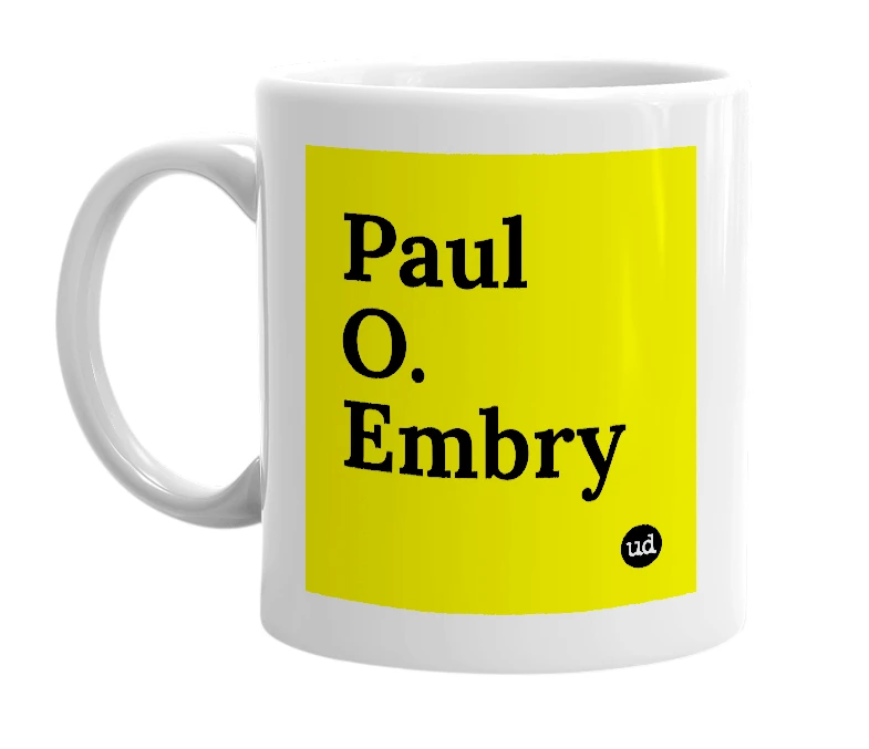 White mug with 'Paul O. Embry' in bold black letters