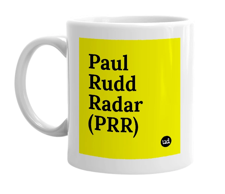 White mug with 'Paul Rudd Radar (PRR)' in bold black letters