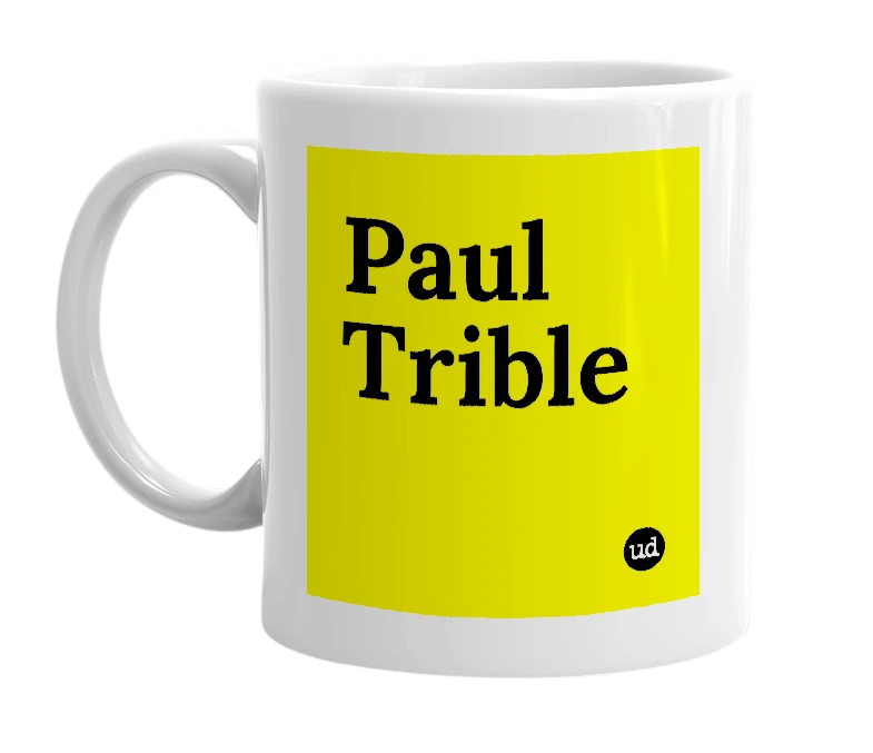 White mug with 'Paul Trible' in bold black letters