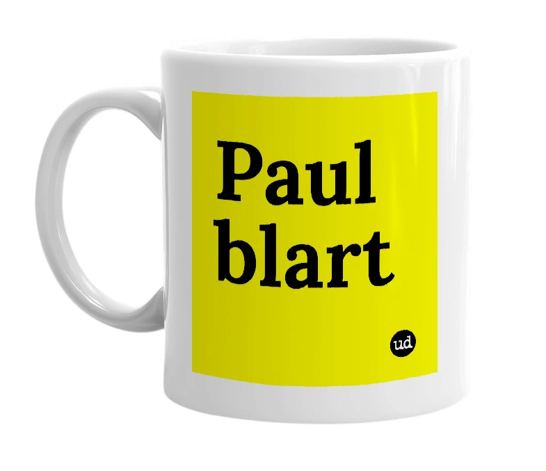 White mug with 'Paul blart' in bold black letters