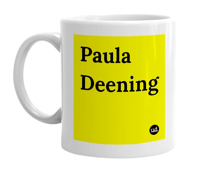 White mug with 'Paula Deening' in bold black letters