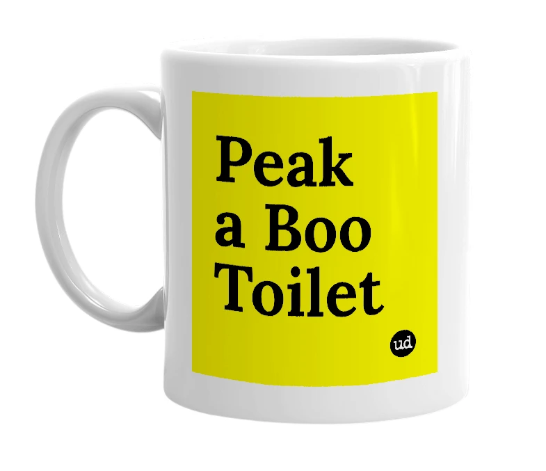 White mug with 'Peak a Boo Toilet' in bold black letters