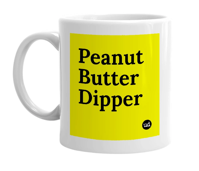 White mug with 'Peanut Butter Dipper' in bold black letters