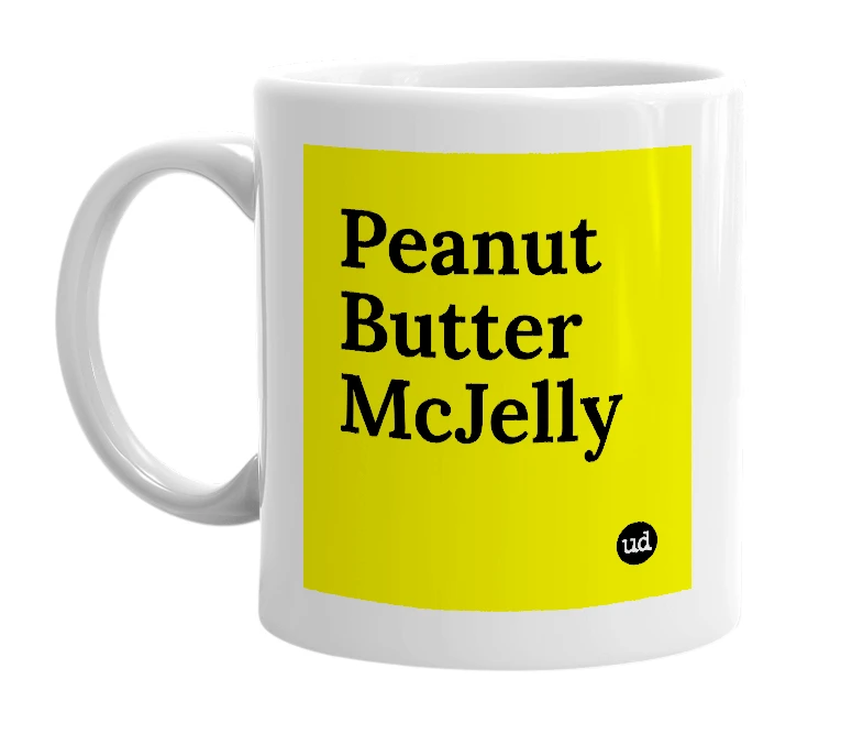 White mug with 'Peanut Butter McJelly' in bold black letters