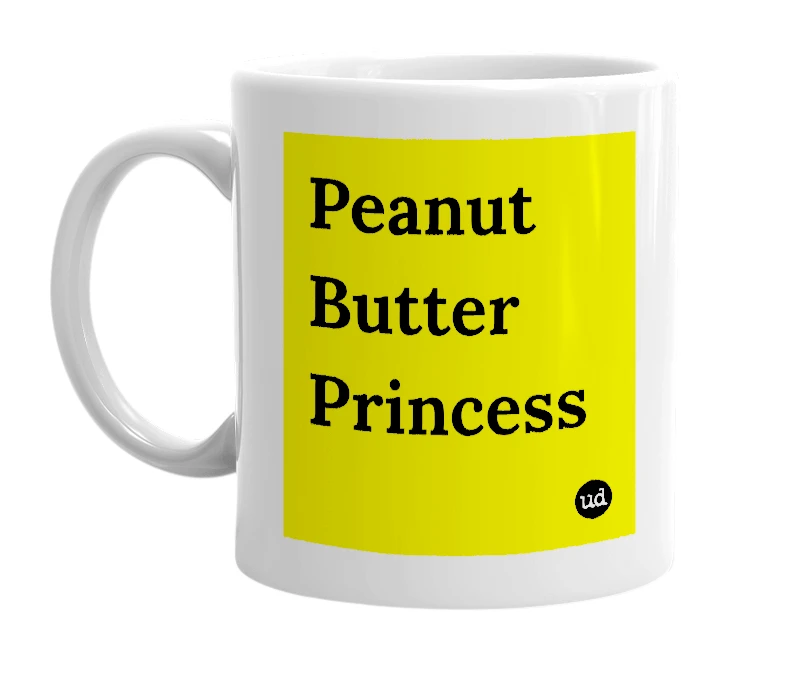 White mug with 'Peanut Butter Princess' in bold black letters